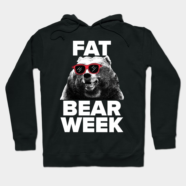 FAT BEAR WEEK Hoodie by SDM900